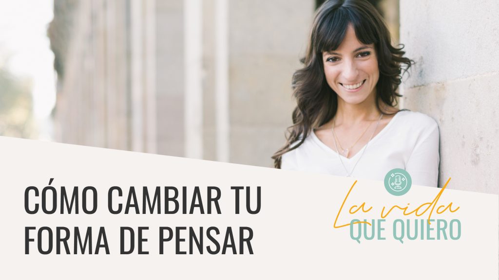 Cambia tu forma de pensar