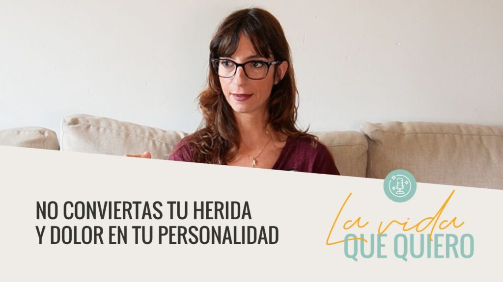 Tu herida y dolor no son tu personalidad
