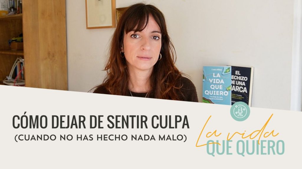 Cómo dejar de sentirte culpable