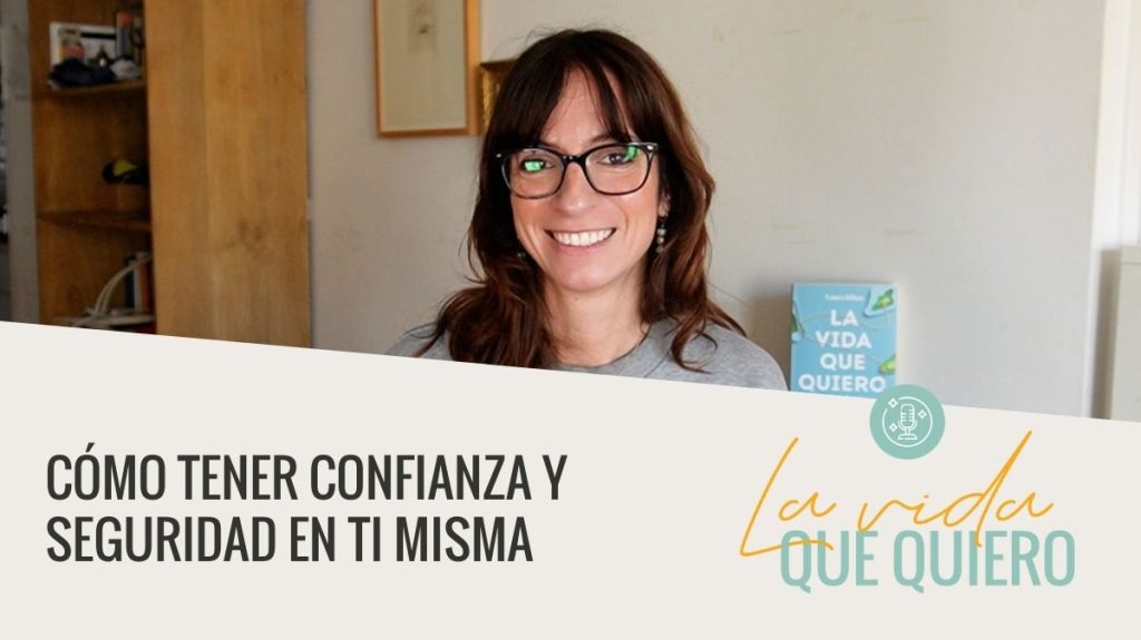 Cómo tener confianza y seguridad en ti misma