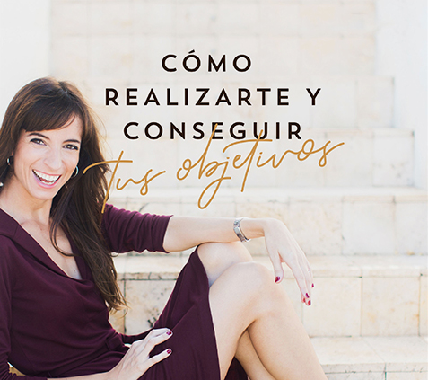 Cómo realizarte y conseguir tus objetivos