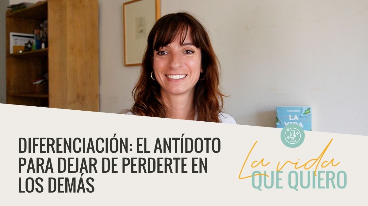 Diferenciación: cómo dejar de perderte en los demás