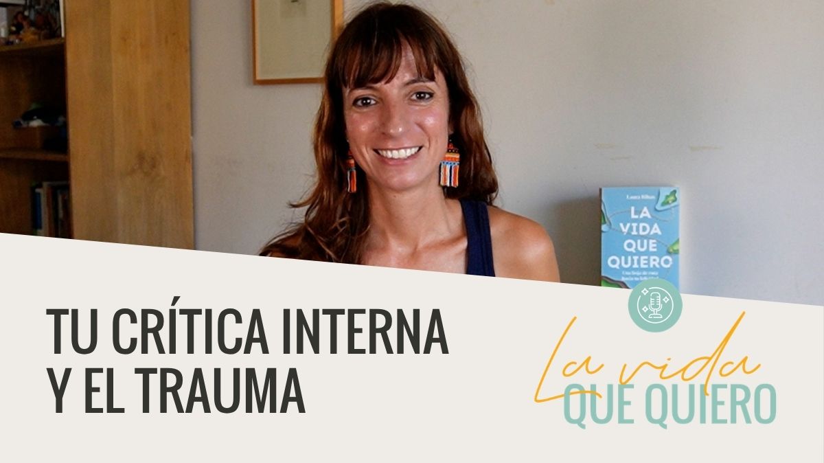 Tu crítica interna y el trauma